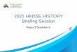 2021 HKDSE HISTORY Briefing Session