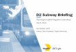 D2 Subway Briefing