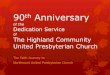 90th Anniversary of the Dedication Service of the Highland 
