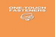 ONE-TOUCH FASTENERS