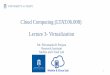 Cloud Computing (LTAT.06.008) Lecture 3- Virtualization