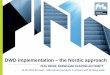 DWD implementation the Nordic approach