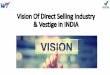 Vision Of Direct Selling Industry & Vestige in INDIA