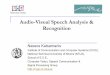 Audio-Visual Speech Analysis & Recognition