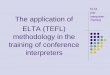 The application of Interpreter Training ELTA (TEFL 