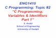 ENG1410 C Programming: Topic #2 “C Programming: Variables 