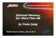 Optimal Memory for Ultra --Thin NB JJuuYeonYeonJungJung
