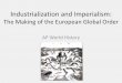 Industrialization and Imperialism: The Making of the 