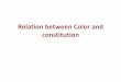 Relation between Color and constitution