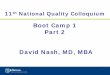 Boot Camp 1 Part 2 David Nash, MD, MBA