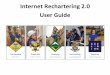 Internet Rechartering 2.0 User Guide