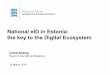 National eID in Estonia: the key to the Digital Ecosystem