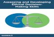 Assessing and Developing Ethical Decision- Making Skills