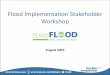 Flood Implementation Stakeholder Workshop