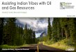 Assisting Indian Tribes with Oil and Gas Resources