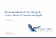 Modern Methods for Budget-Constrained Schedule Analysis