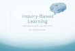 Inquiry-Based Learning - Capital Prep