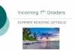 SUMMER READING DETAILS! Incoming 7th Graders