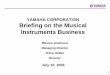 YAMAHA CORPORATION Briefing on the Musical Instruments 
