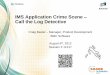IMS Application Crime Scene Call the Log Detective