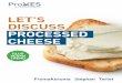 LET’S DISCUSS PROCESSED CHEESE - ProXES