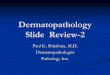Dermatopathology Slide Review-2 - DermpathMD.com