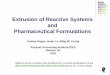 Extrusion of Reactive Systems and Pharmaceutical Formulations
