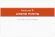 Lecture 3: Lifecycle Planning
