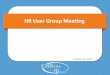 HR User Group Meeting