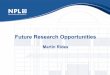 Future Research Opportunities - NPL