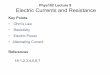 Phys102 Lecture 9 Electric Currents and Resistance