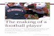 S The making of a football player
