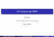I/O Libraries and HDF5 - Gordon College