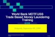 World Bank MDTF/JSS Trade Based Money Laundering Training