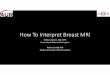 How To Interpret Breast MRI