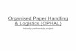 Organised Paper Handling & Logistics (OPHAL)