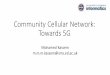 Community Cellular Network: Towards 5G