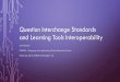 Question Interchange Standards and Learning Tools 