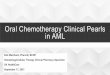 Oral Chemotherapy Clinical Pearls in AML