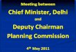 Meeting Chief Minister, Delhi Deputy Chairman Planning 