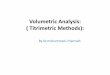Volumetric Analysis:( Titrimetric Methods)