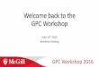 Welcome back to the GPC Workshop - McGill