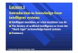 Lecture 1 Introduction to knowledge-base intelligent systems