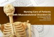 Nursing Care of Patients with Musculoskeletal Disorders (I)