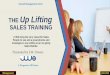 THE Up Lifting SALES TRAINING