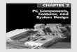 PC Components, Features, and System Design