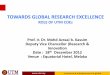 TOWARDS GLOBAL RESEARCH EXCELLENCE