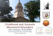 Childhood and Juvenile Movement Disorders