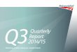 Q3 2014/15 Report Quarterly