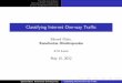 Classifying Internet One-way Traffic